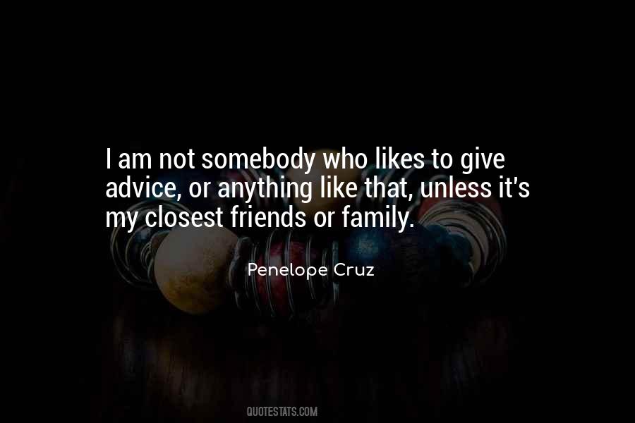 One Of My Closest Friends Quotes #206299