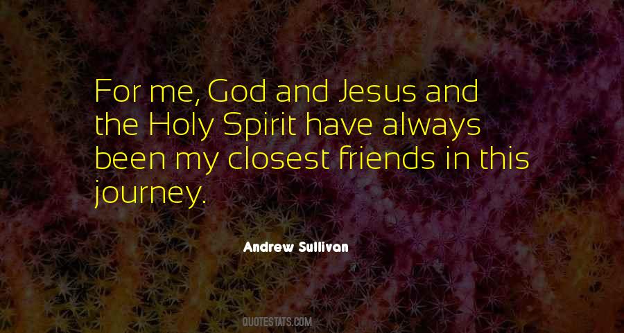 One Of My Closest Friends Quotes #228752