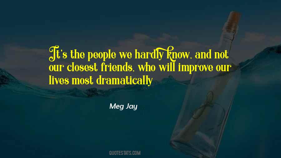 One Of My Closest Friends Quotes #240666