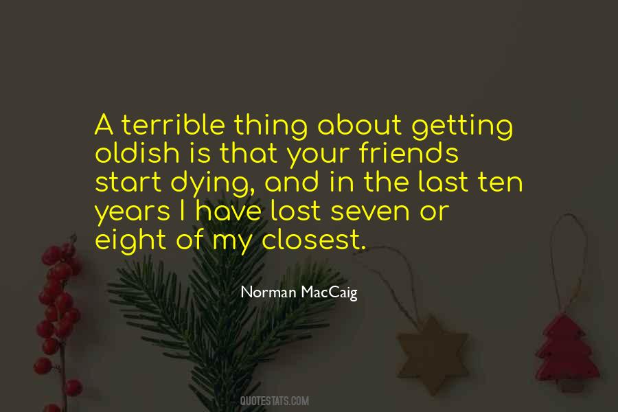 One Of My Closest Friends Quotes #422264