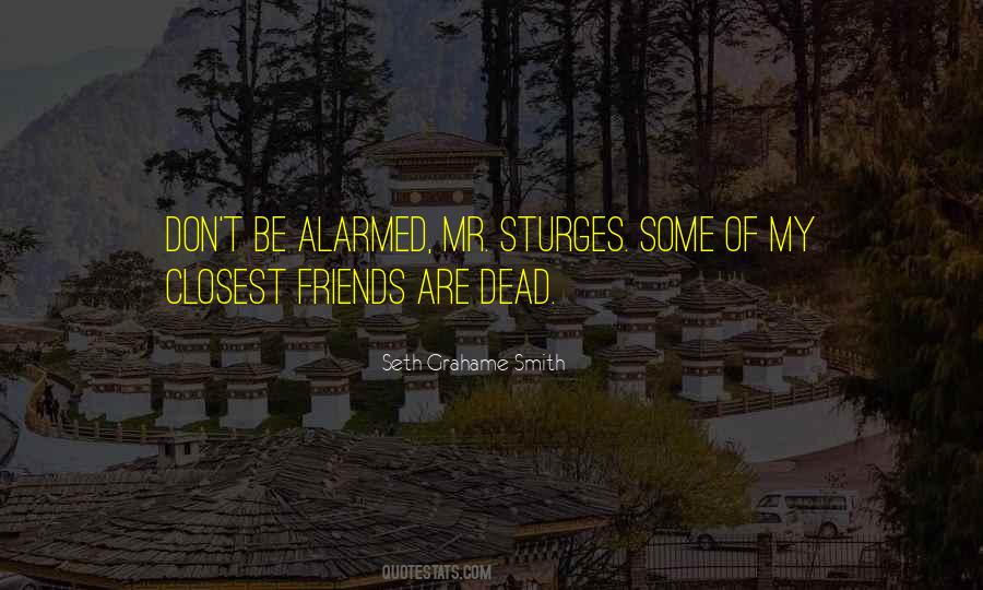 One Of My Closest Friends Quotes #517226