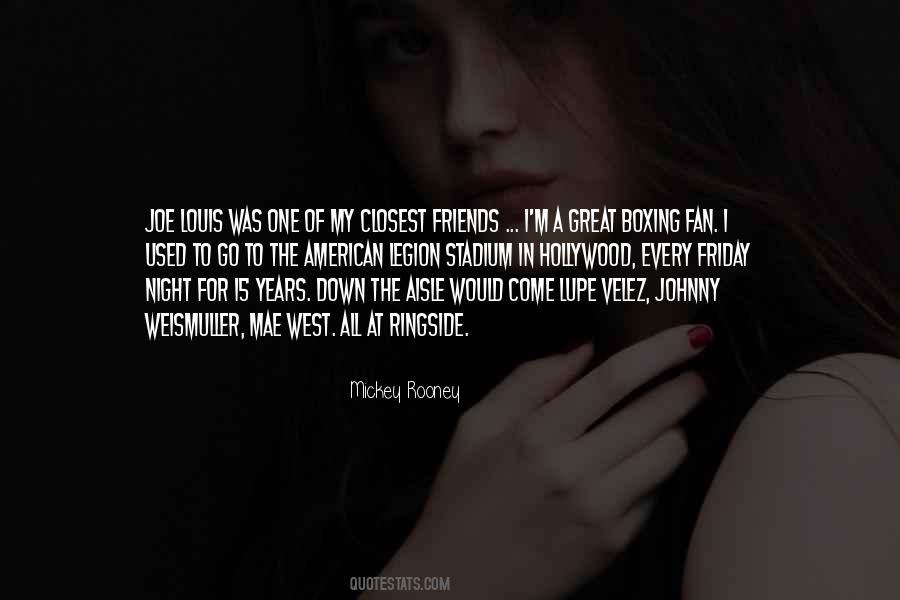 One Of My Closest Friends Quotes #565391