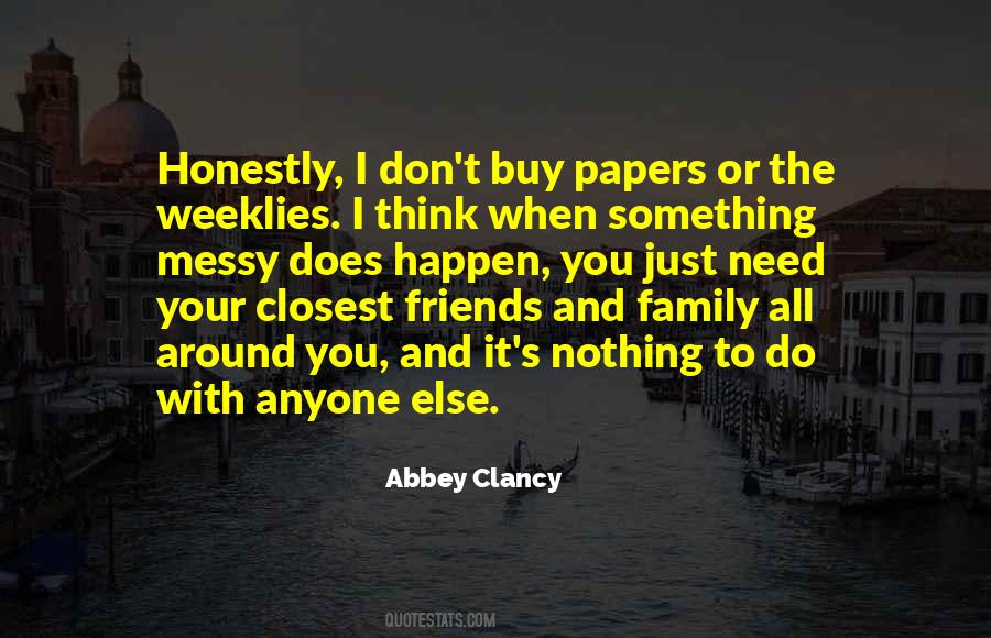 One Of My Closest Friends Quotes #583628
