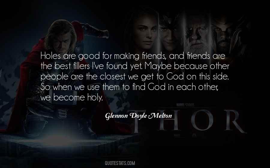One Of My Closest Friends Quotes #624095