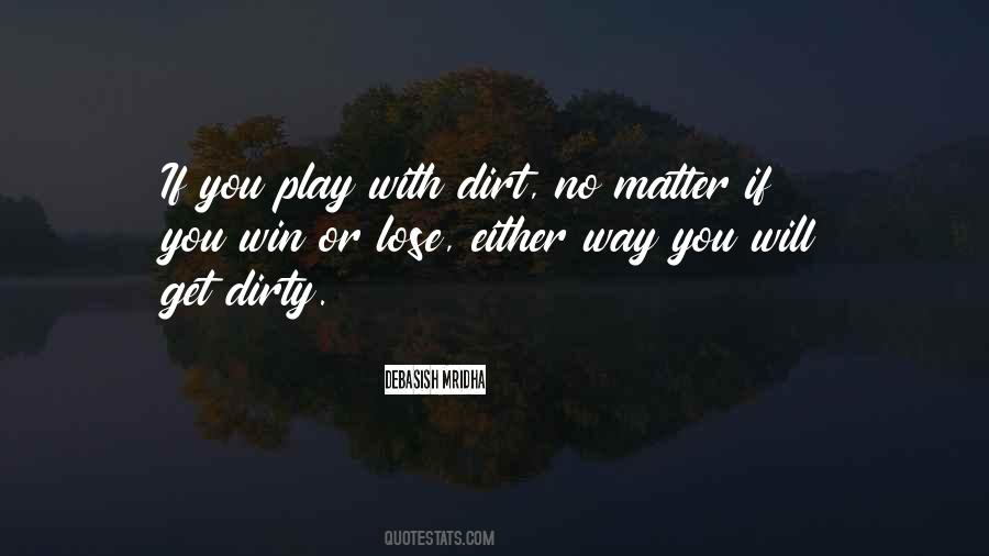 No Matter How Dirty Your Past Is Quotes #419761