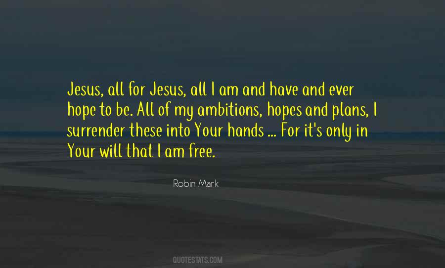 Jesus Hands Quotes #481028