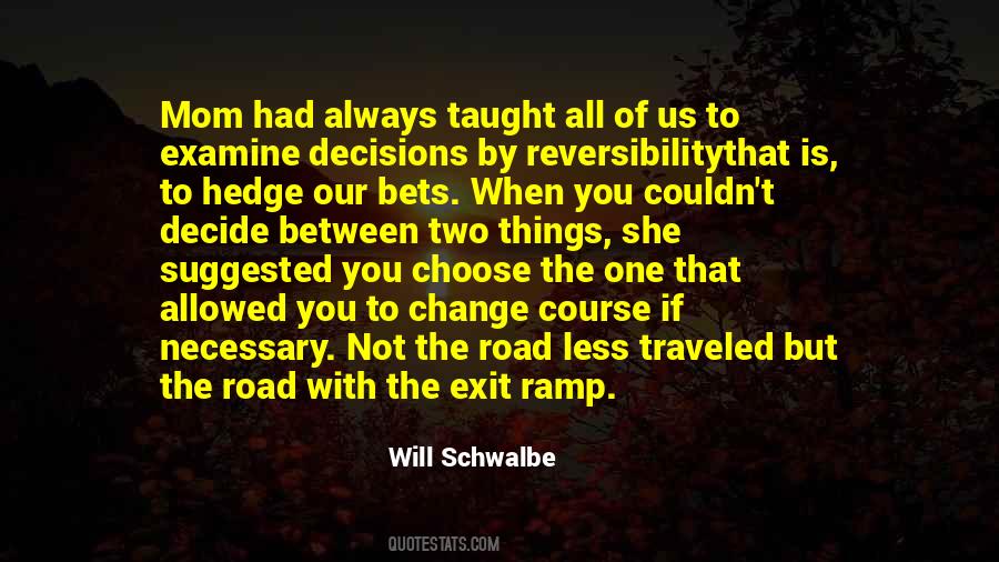 If You Choose Not To Decide Quotes #1337801