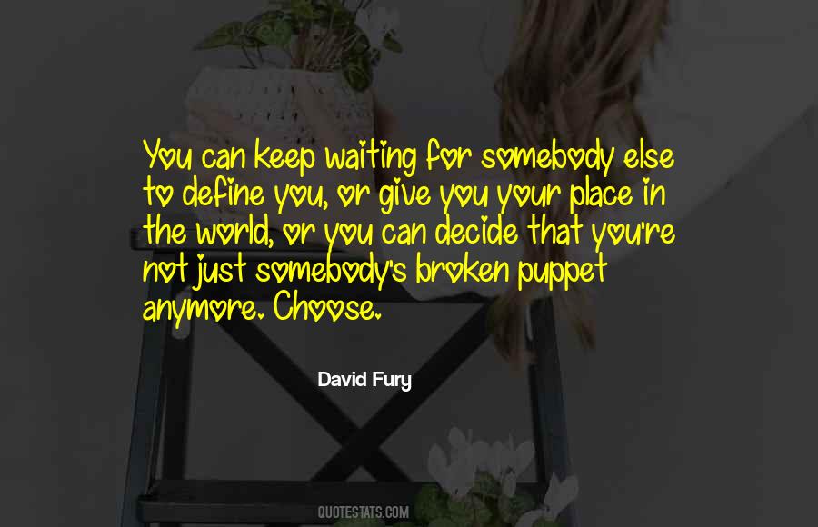 If You Choose Not To Decide Quotes #1349413