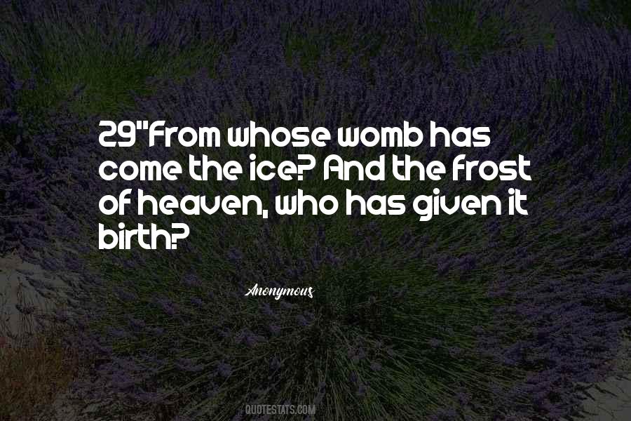 I May Not Have Given Birth To You Quotes #129512