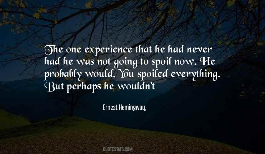 Not Spoiled Quotes #1838145