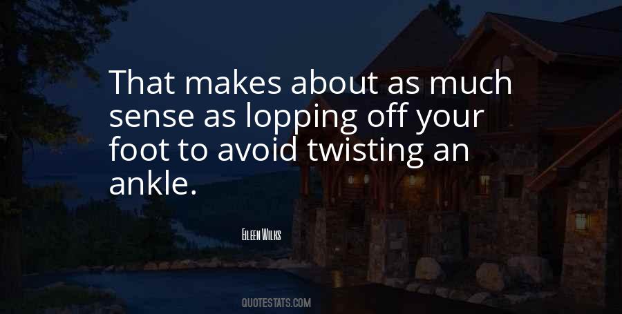 Makes As Much Sense As Quotes #1259905