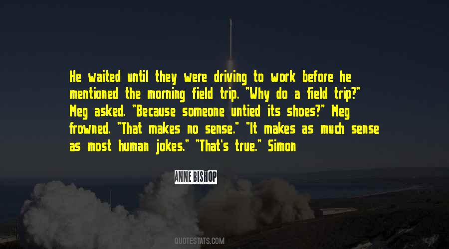Makes As Much Sense As Quotes #379404