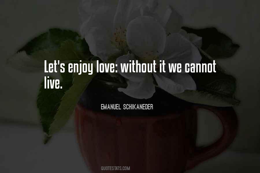 Enjoy Love Quotes #1556491