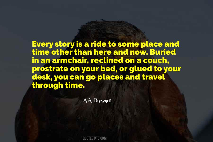 Every Place Has A Story Quotes #613097