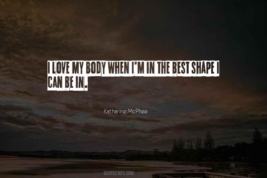 I Love My Body Quotes #325246