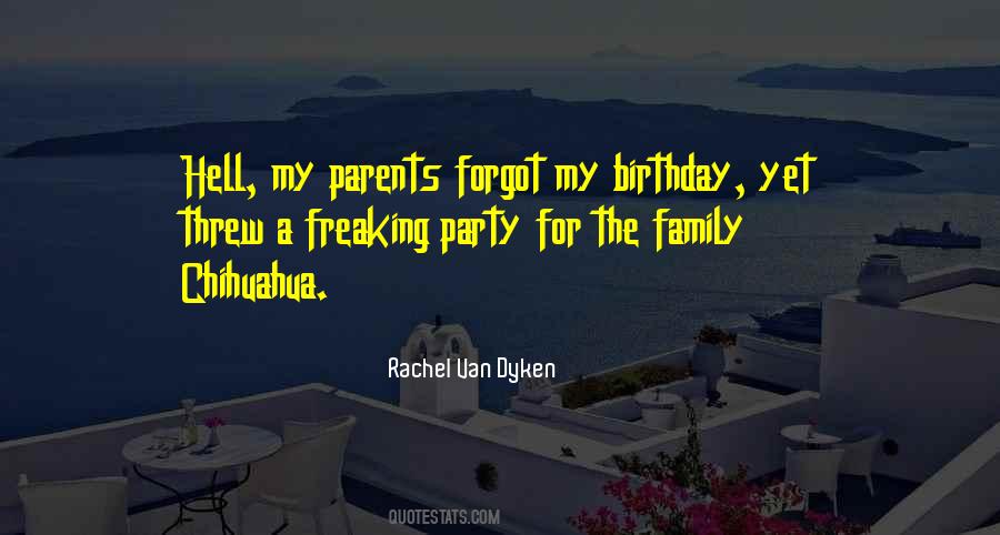 They Forgot My Birthday Quotes #1464295