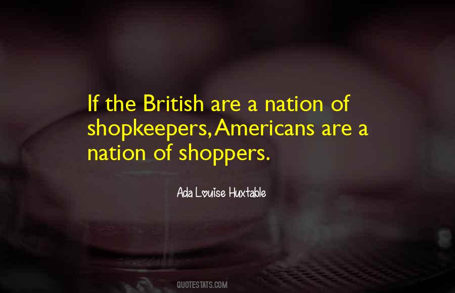 A Nation Of Shopkeepers Quotes #1775998