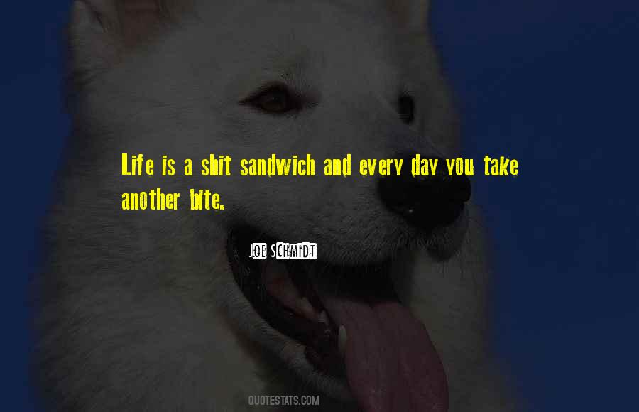 Take A Bite Out Of Life Quotes #1796173