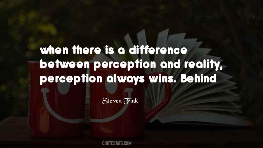 Your Perception Is Your Reality Quotes #1856173