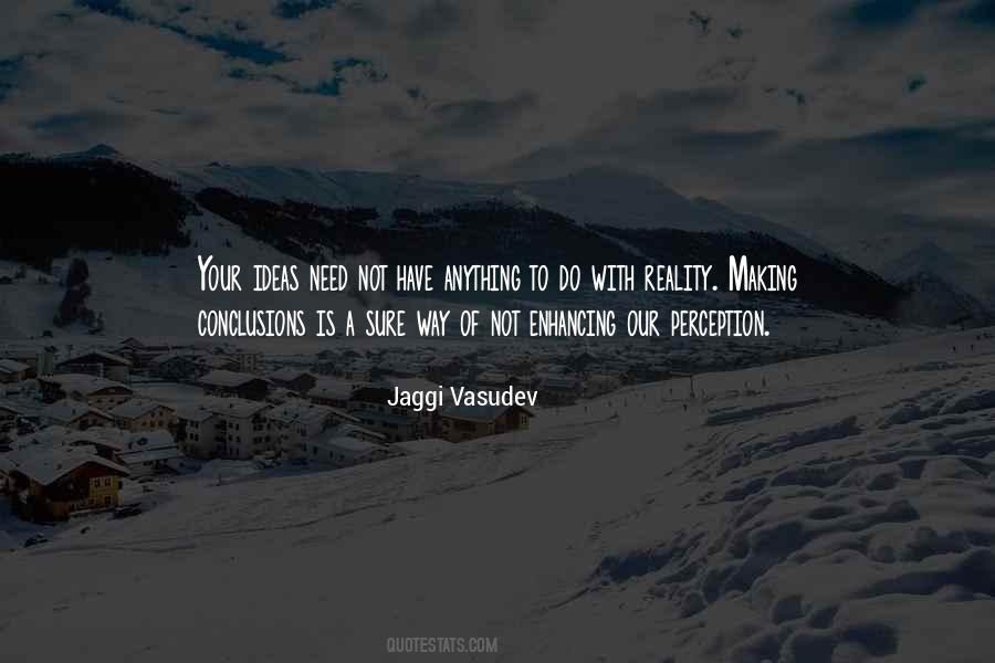 Your Perception Is Your Reality Quotes #219385