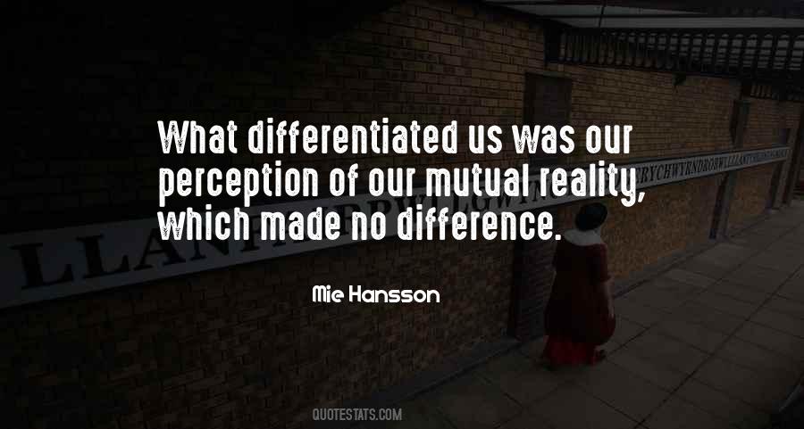 Your Perception Is Your Reality Quotes #32973