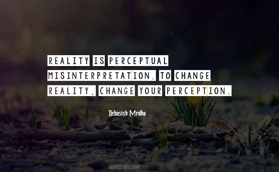 Your Perception Is Your Reality Quotes #621171
