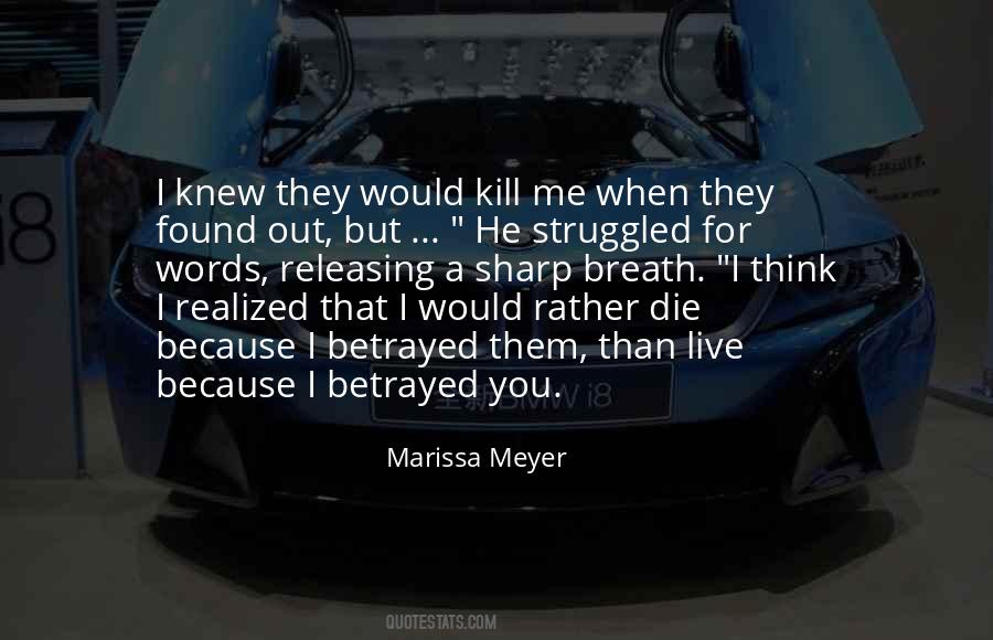 Betrayed Betrayal Quotes #1351688