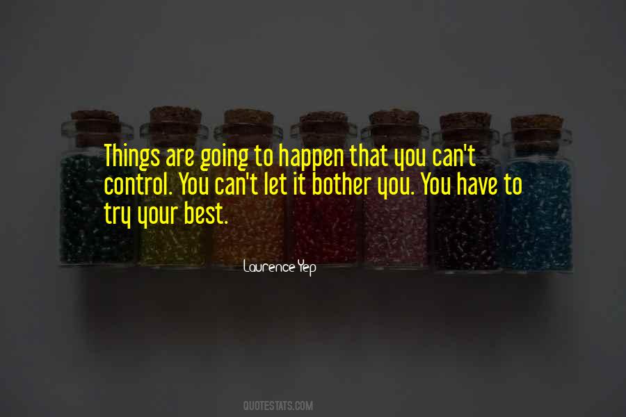 Things That Happen To You Quotes #1125286