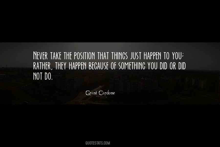 Things That Happen To You Quotes #1389629