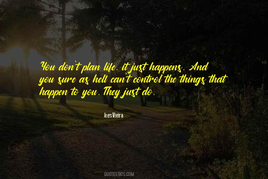 Things That Happen To You Quotes #608762