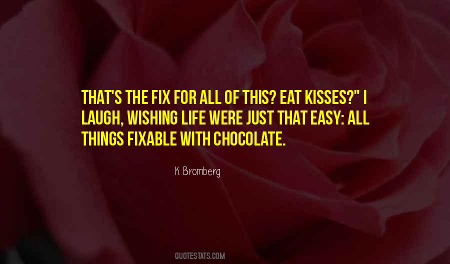 Chocolate Life Quotes #1685688