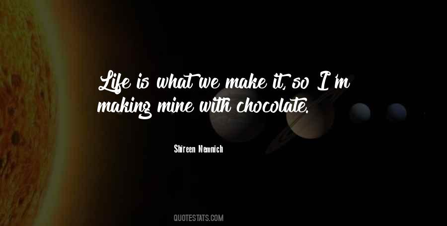Chocolate Life Quotes #740531
