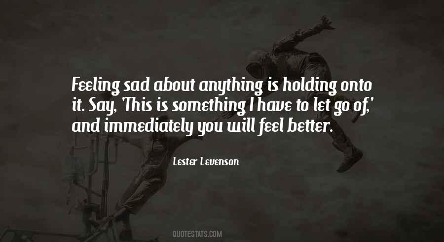 Better Let Go Quotes #1419116