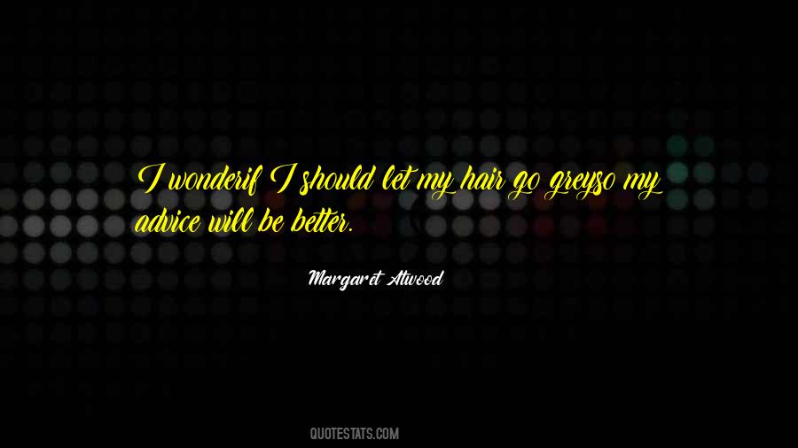Better Let Go Quotes #1505339