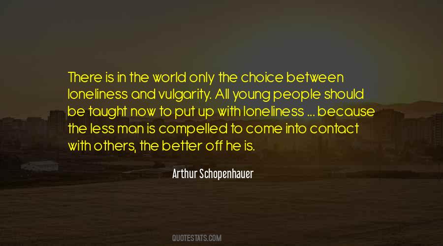 Loneliness Man Quotes #1413683