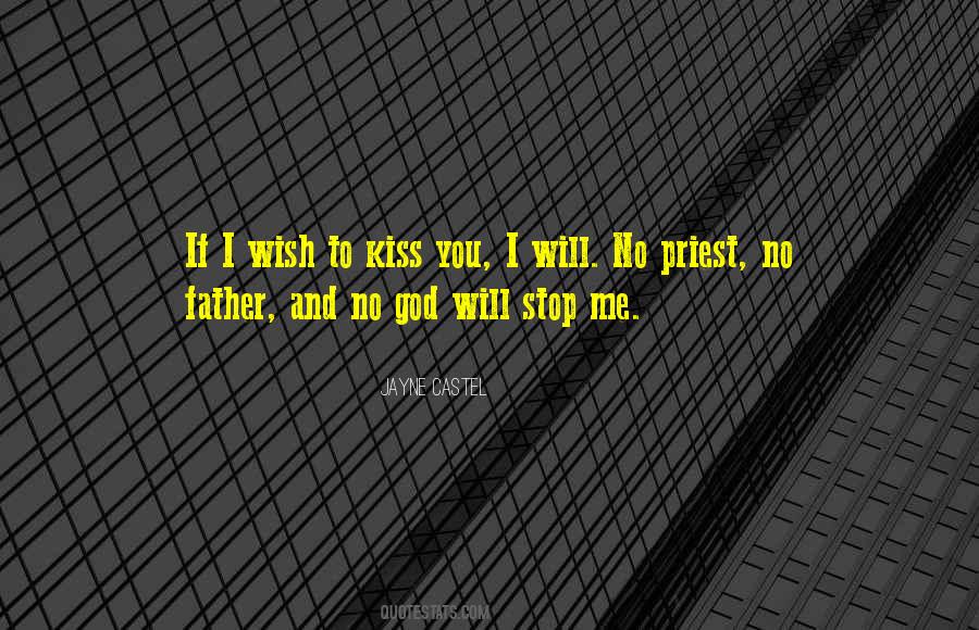 I Wish To Kiss You Quotes #1129700