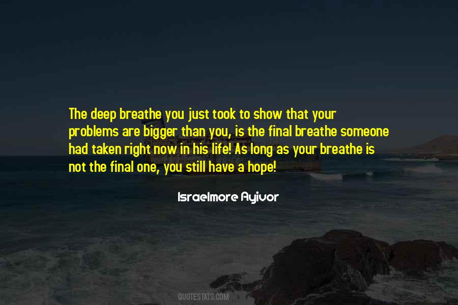 Breathe Right Quotes #741479