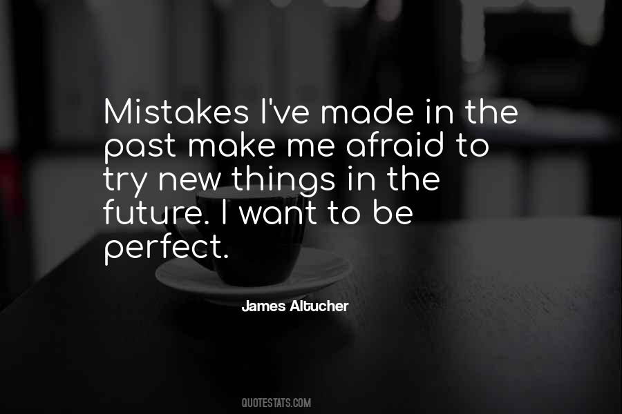 Make New Mistakes Quotes #425156