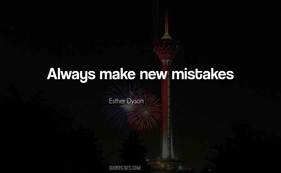 Make New Mistakes Quotes #53806