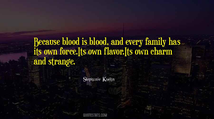 Sometimes Family Is Not Blood Quotes #1056376