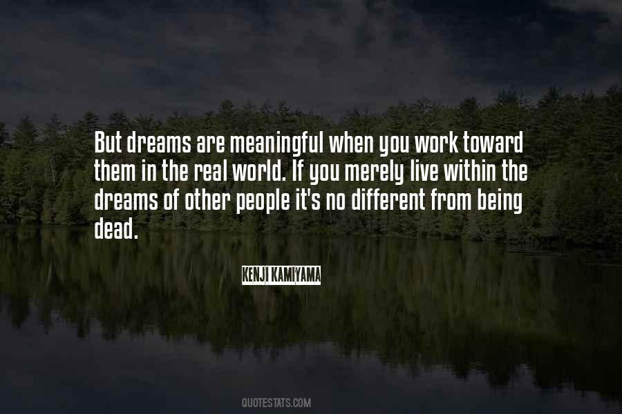 Live In The Real World Quotes #838040
