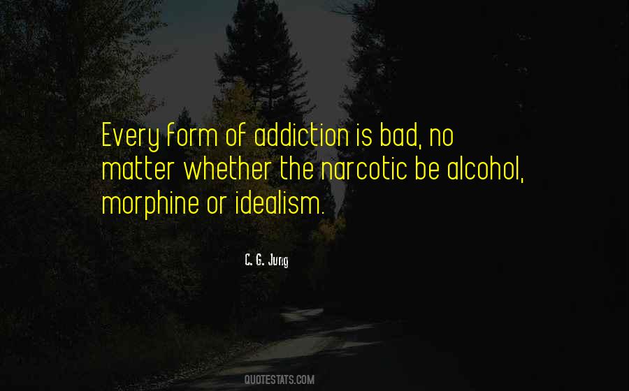 Addiction Is Quotes #1574590