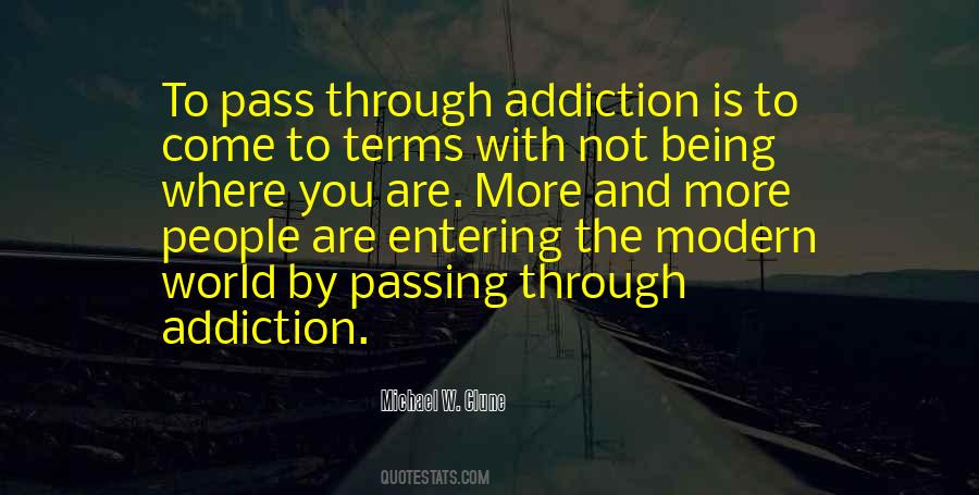 Addiction Is Quotes #1684026