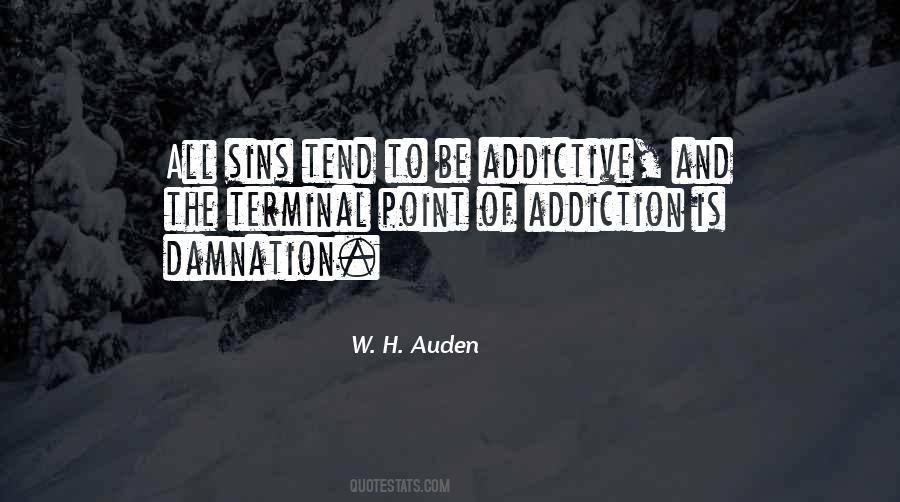 Addiction Is Quotes #1837223