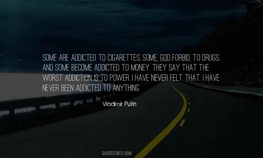 Addiction Is Quotes #1878011