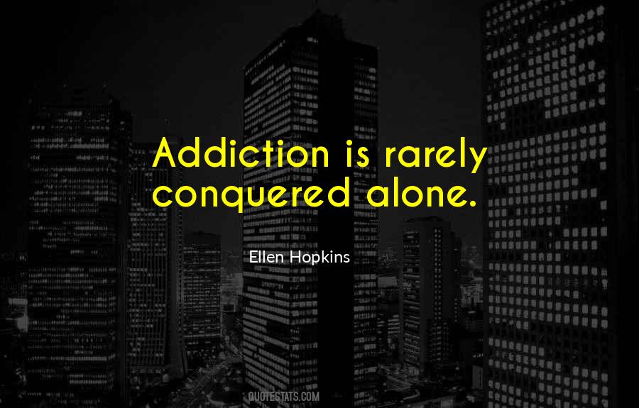 Addiction Is Quotes #241304