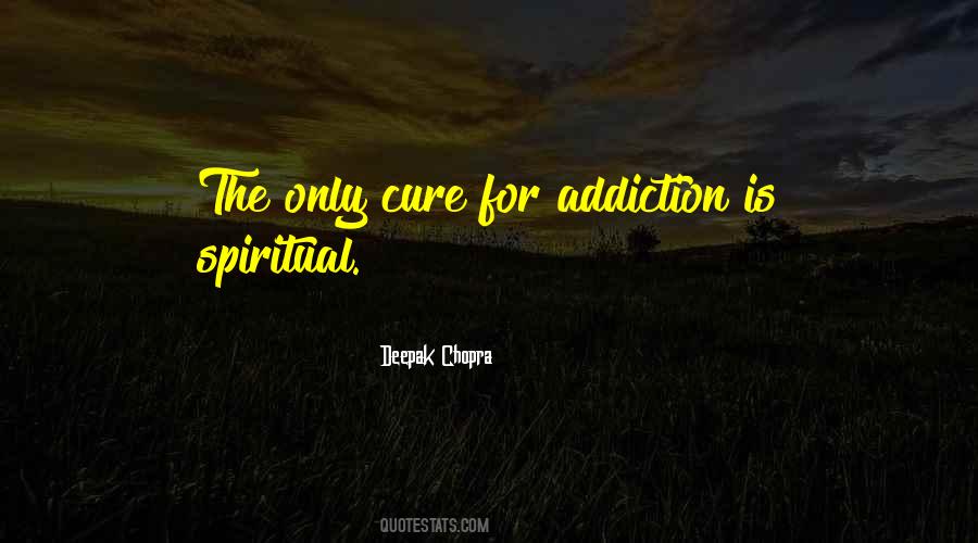 Addiction Is Quotes #310470