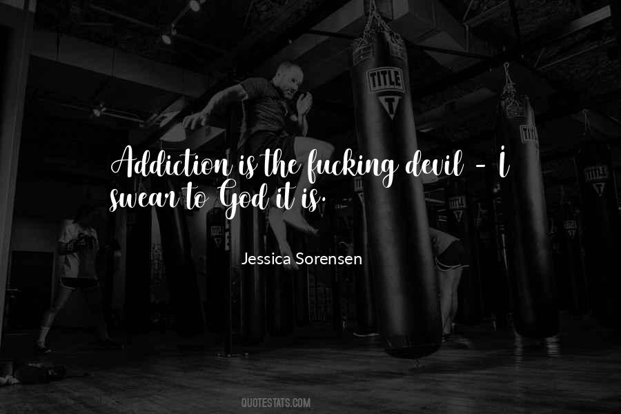 Addiction Is Quotes #353365
