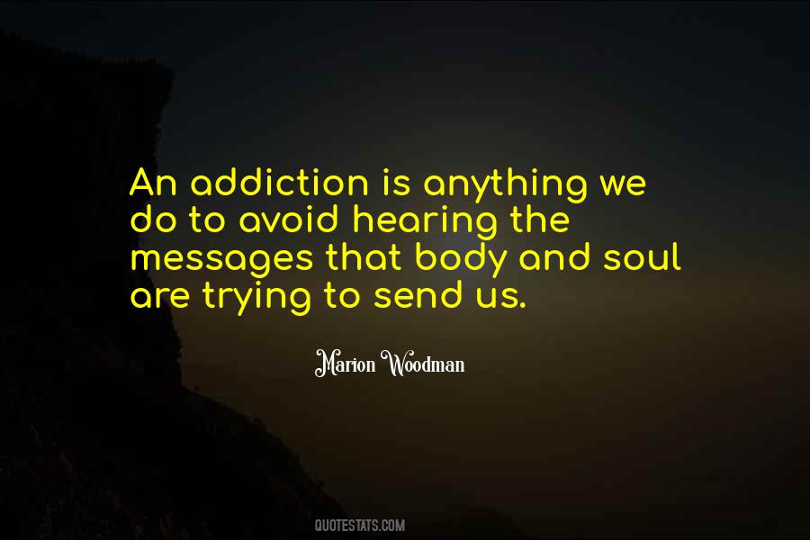 Addiction Is Quotes #493676