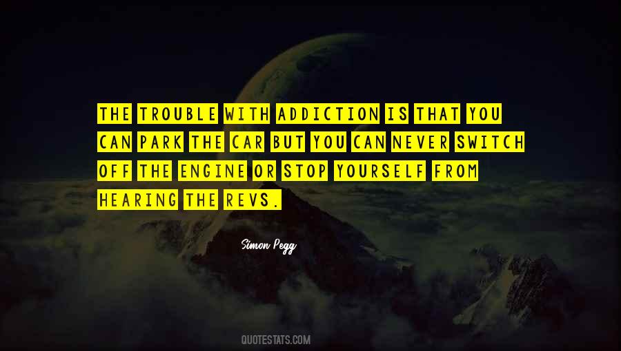 Addiction Is Quotes #708528